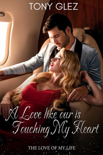 LOVE LIKE OURS IS TOUCHING MY HEART.