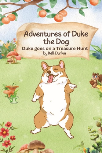 Adventures of Duke the Dog Duke Goes on a Treasure Hunt