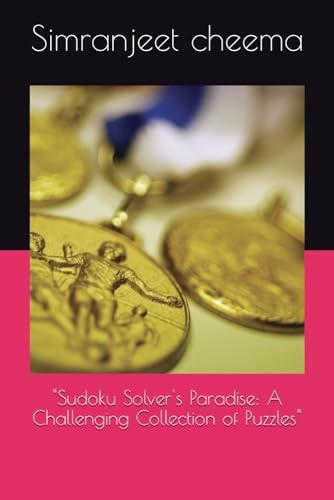 "Sudoku Solver's Paradise A Challenging Collection of Puzzles"