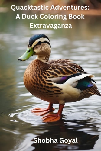 Quacktastic Adventures A Duck Coloring Book Extravaganza