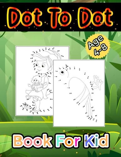 Dot to Dot Book for Kid Ages 4-8