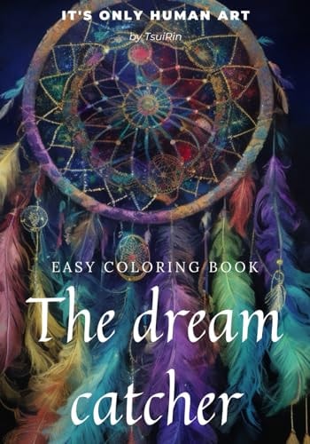 Easy Coloring Book "The Dream Catcher" It's Only Human Art