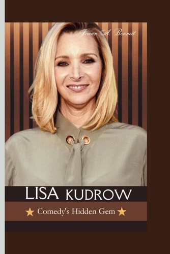 Lisa Kudrow Comedy's Hidden Gem