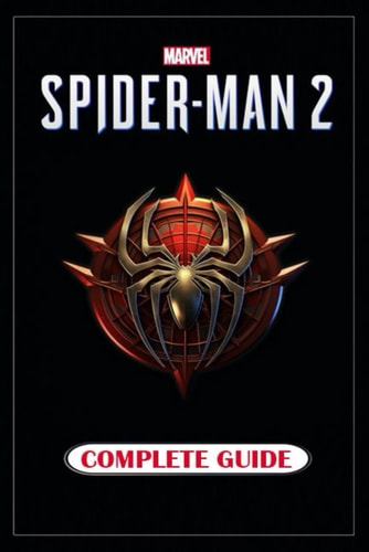 Marvel's Spider-Man 2 Complete Guide Tips, Tricks, and Strategies
