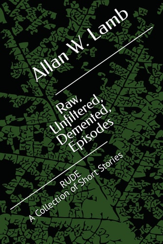 Raw Unfiltered Demented Episodes Rude
