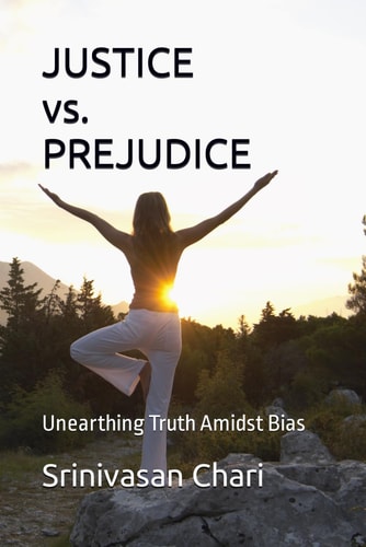 JUSTICE VS. PREJUDICE Unearthing Truth Amidst Bias