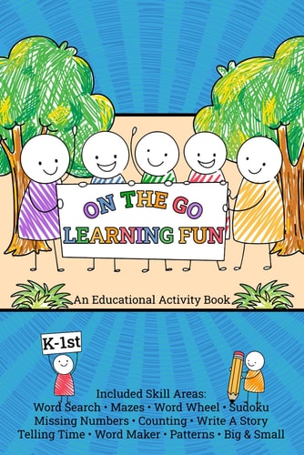 On The Go Learning Fun An Educational Activity Book for Grades K - 1st