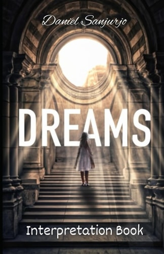 Dreams Interpretation Book A Comprehensive Guide to Dream Interpretation