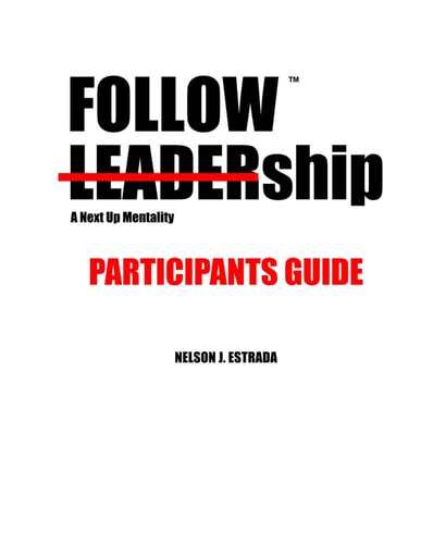 FOLLOWSHIP PARTICIPANTS GUIDE A Next Up Mentality