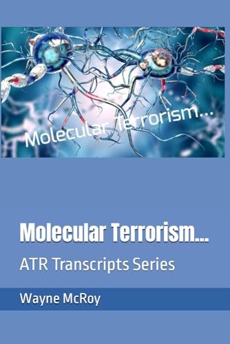 Molecular Terrorism... ATR Transcripts Series