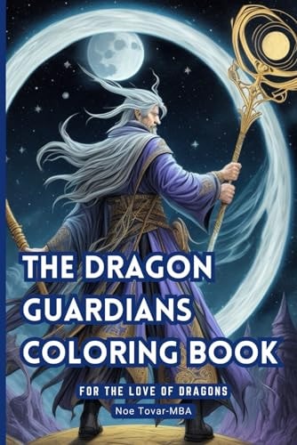 The Dragon Guardians Coloring Book For the Love of Dragons