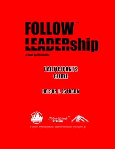 Followship A Next Up Mentality: Facilitators Guide