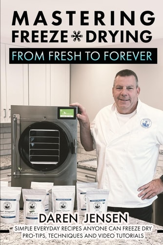Mastering Freeze Drying From Fresh to Forever