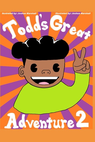 Todd's Great Adventure Volume 2