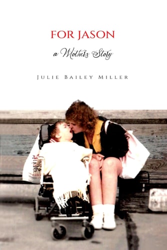 For Jason...A Mother's Story