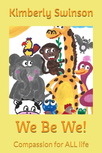 We Be We! Compassion for ALL Life