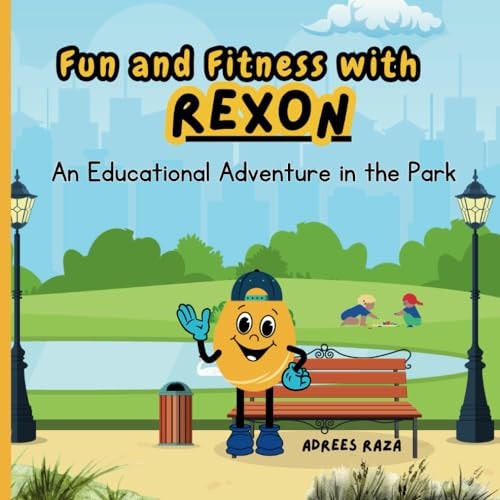 Fun and Fitness with Rexon An Educational Adventure in the Park