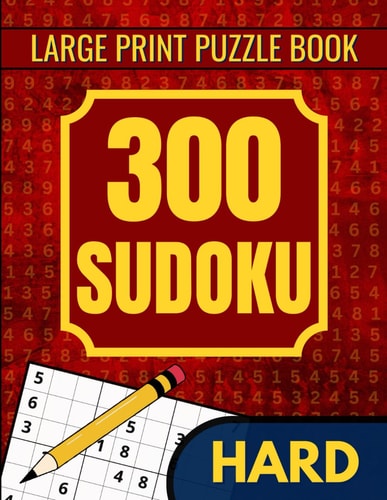 300 Hard Sudoku Puzzles for Adults Mind Challenging Sudoku Puzzles for Teens & Seniors to Enjoy and Improve Brain Functions