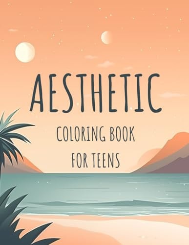 Aesthetic Coloring Book For Teens Embrace The Beauty Within Lines