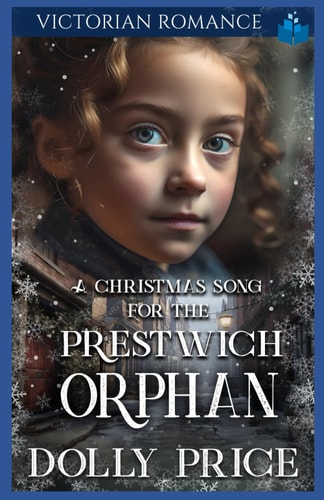 A Christmas Song For The Prestwich Orphan Christmas Victorian Romance