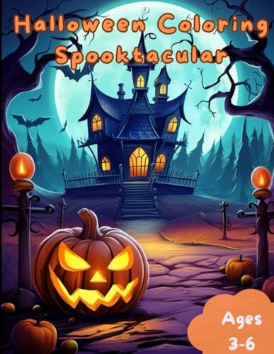 Halloween Coloring Spooktacular A Hauntingly Creative Coloring Adventure, Coloring Spooky Fun for Young Artists, Halloween Magic on Every Page