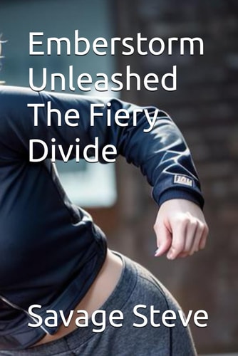 Emberstorm Unleashed The Fiery Divide