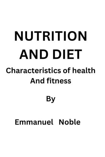 Nutrition and Diet Characteristics of Health and Fitness