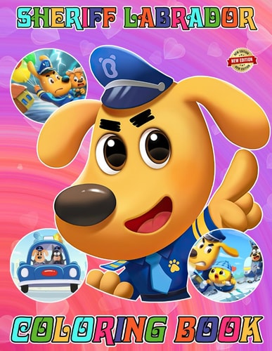 Labrador Coloring Book for Fan Men Teen Women Kid Student 50+ Great Coloring Pages For Kids, Teens, Adults. Beautiful And Exclusive Illustrations Of Your Favorite Characters To Express Your Creativity And Create Your Masterpieces