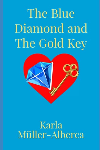 The Blue Diamond and The Gold Key El Diamante Azul Y La Llave de Oro