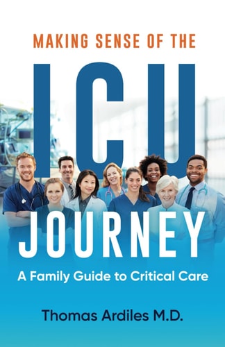 Making Sense of the ICU Journey A Family Guide to Critical Care
