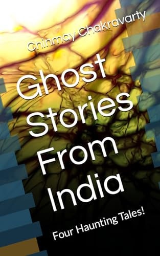 Ghost Stories From India Four Haunting Tales!