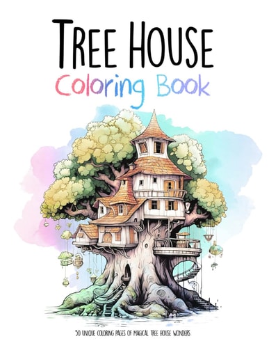 Tree House Coloring Book 50 Unique Coloring Pages of Magical Tree House Wonders