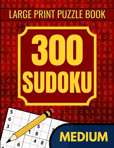 300 Medium Sudoku Puzzles for Adults Mind Challenging Sudoku Puzzles for Teens & Seniors to Enjoy and Improve Brain Functions