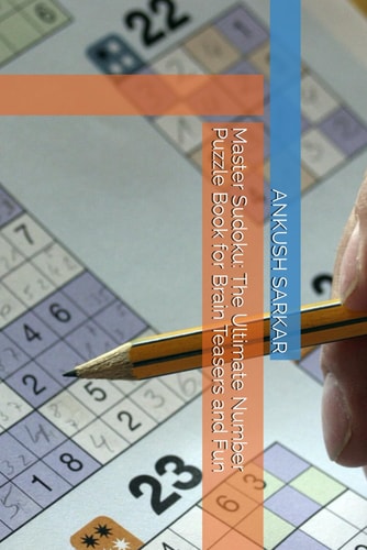 Master Sudoku The Ultimate Number Puzzle Book for Brain Teasers and Fun