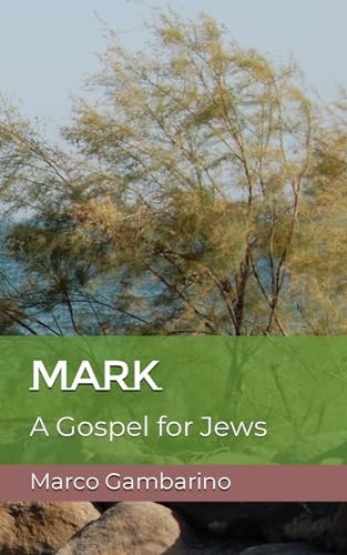 Mark A Gospel for Jews