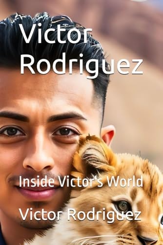 Victor Rodriguez Inside Victor's World