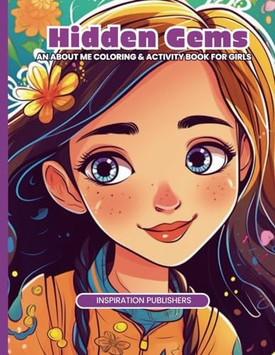 Hidden Gems An About Me Coloring and Activity Book for Awesome Girls