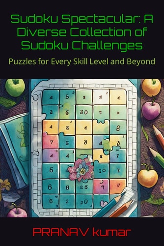 Sudoku Spectacular A Diverse Collection of Sudoku Challenges