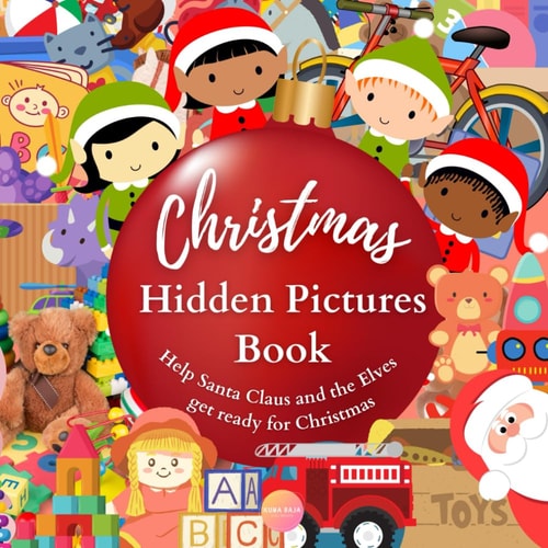 Christmas Hidden Pictures Book Help Santa Claus and the Elves Get Ready for Christmas Holiday Brain Game, Puzzle for Kindergarten Kids, Challenge Preschool, Girls and Boys, Aged 3-7, Story with Minimal Words