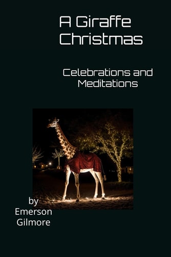 A Giraffe Christmas Celebrations and Meditations