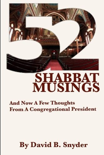 52 Shabbat Musings And Now A Few Thoughts From A Congregational President