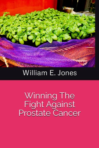 Winning The Fight Against Prostate Cancer It's Your Choice
