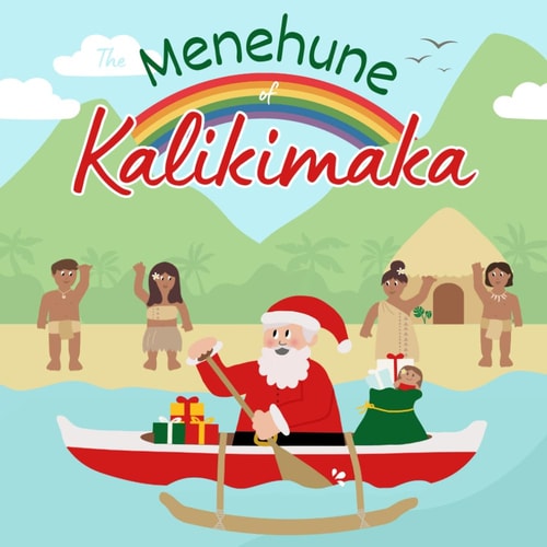 The Menehune of Kalikimaka A Hawaiian Christmas Story