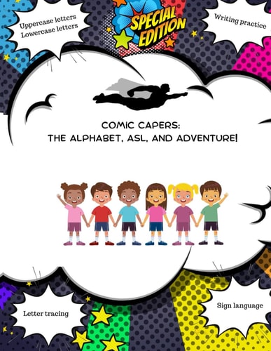 Comic Capers The Alphabet, ASL, and Adventure
