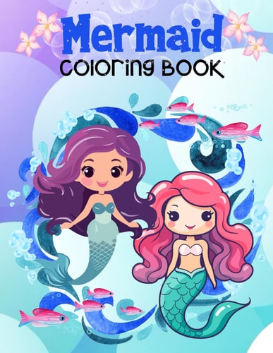 Mermaid Coloring Book Coloring Pages with Mermaids & Their Ocean Friends / For Kids Ages 4-12