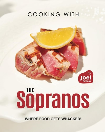 Cooking with The Sopranos Where Food Gets Whacked!