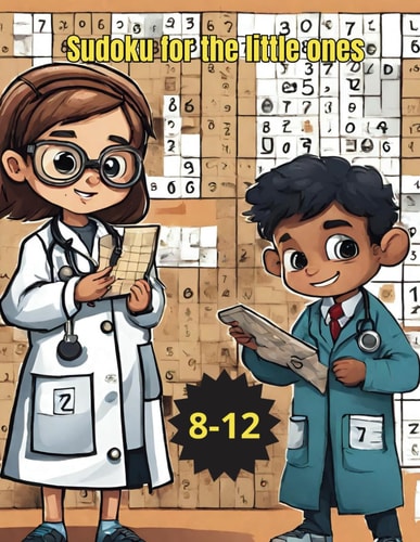 Sudoku for the Little Ones Sudoku For Kids