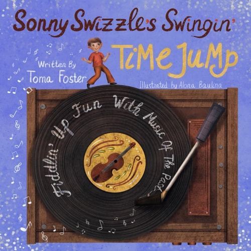 Sonny Swizzle's Swingin' Time Jump Fiddlin' Up Fun With Music Of The Past