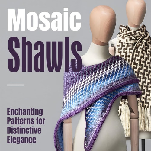 Mosaic Shawls Enchanting Patterns for Distinctive Elegance: Fashion Crochet