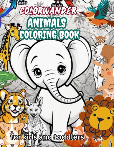 Animals Coloring Book for Kids and Toddler Animals Coloring Pages Perfect for Creative Kids Easy and Educational Drawing Sheet of Wild Creature for Early Learning, Grown Up Age 3-4,4-8, Boys, Girls, Preschool Grayscale Painting is Ideal for Children